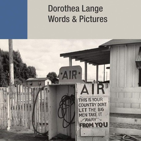 Dorothea Lange Words & Pictures