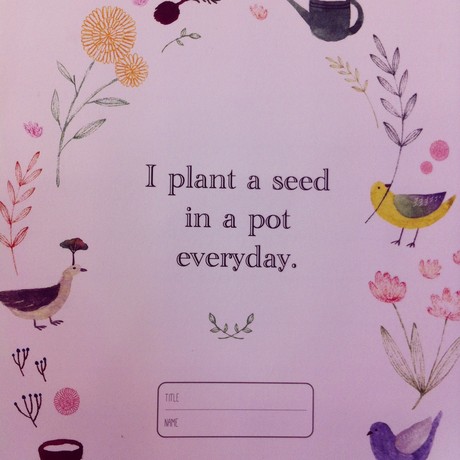 מחברת I plant a seed in a pot everyday
