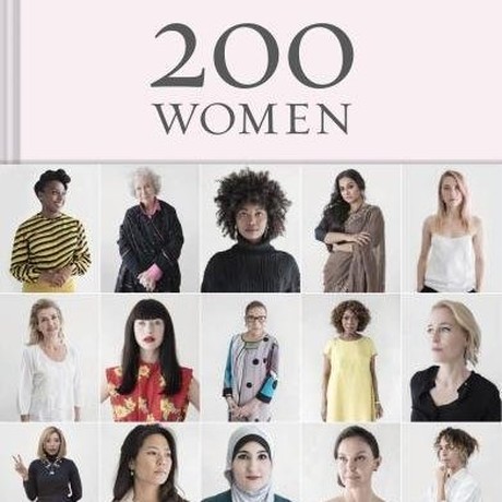 200 Women Who Will Change The Way You See The World
