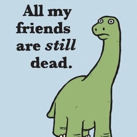 All My Friends are Still Dead