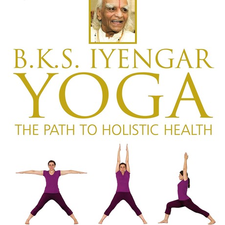 B.K.S Iyengar Yoga: The Path to Holistic Health