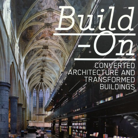 Build-On Converted Architecture and Transformed Buildings