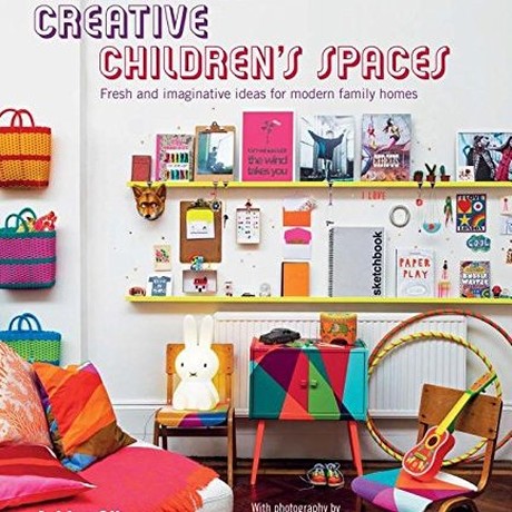 Creative Children's Spaces: Fresh and Imaginative Ideas for Modern Family Homes