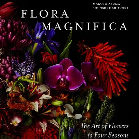 Flora Magnifica The Art of Flowers in Four Seasons