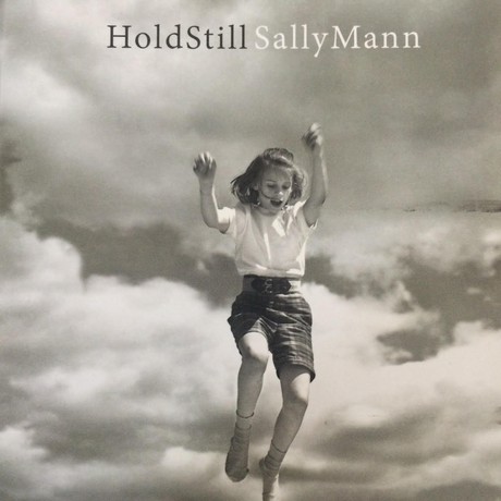 Hold Still: A Memoir with Photographs by Sally Mann