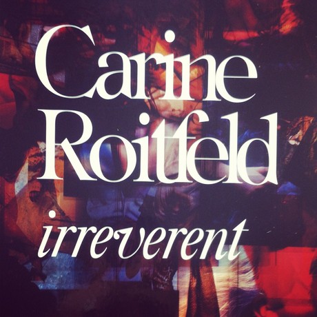 Carine Roitfeld: Irreverent