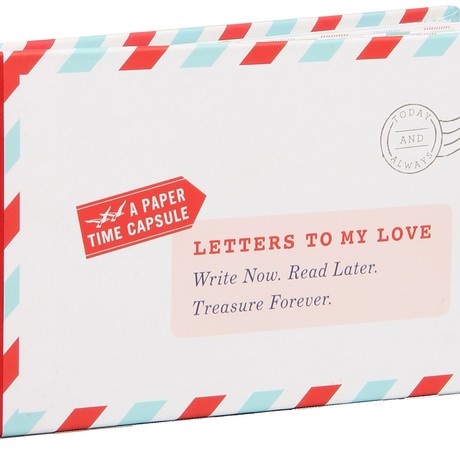 Letters to My Love: Write Now, Read Later, and Treasure Forever