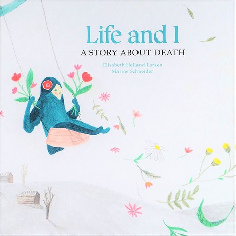 Life and I: A Story About Death
