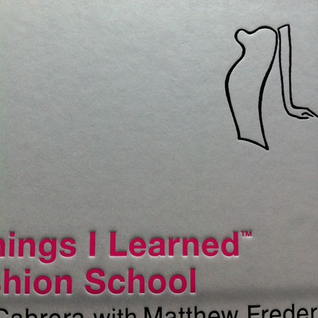 One Hundred and One Things I Learned in Fashion School