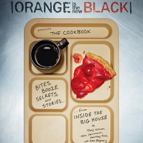 Orange Is the New Black Presents: The Cookbook