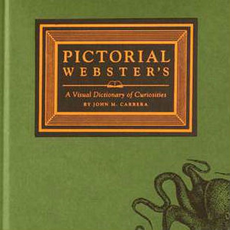 Pictorial Webster's A Visual Dictionary of Curiosities
