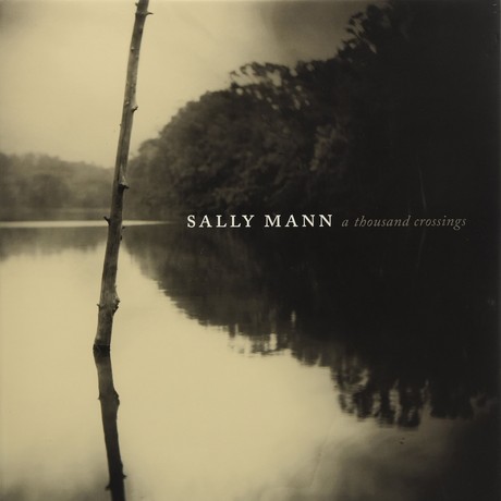 Sally Mann: A Thousand Crossings