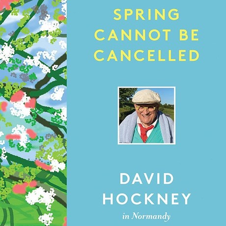 Spring Cannot Be Cancelled: David Hockney in Normandy