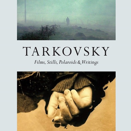 Tarkovsky - Films, Stills, Polaroids & Writings