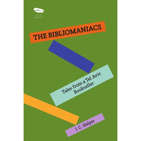 The Bibliomaniacs: Tales from a Tel Aviv Bookseller