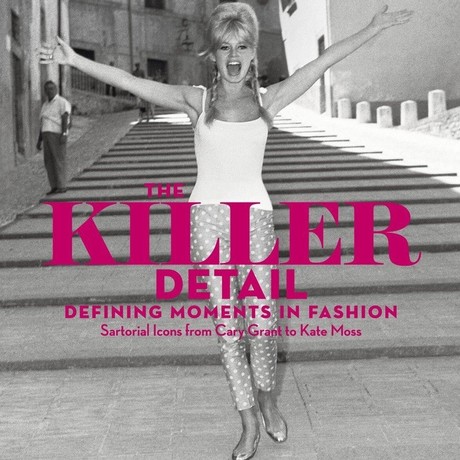 The Killer Detail: Defining Moments in Fashion