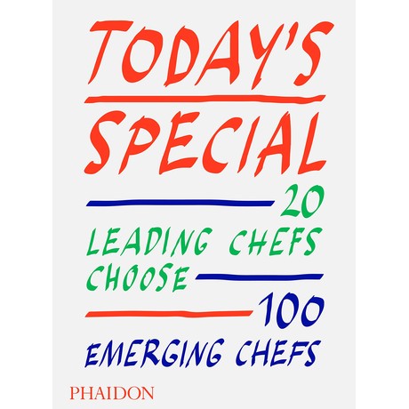 Today's Special: 20 Leading Chefs Choose 100 Emerging Chefs
