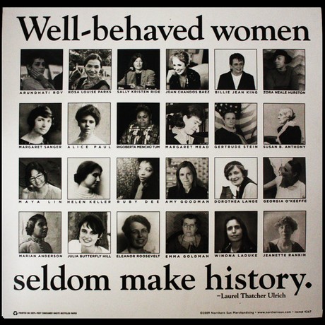 Well-Behaved Women Seldom Make History Poster