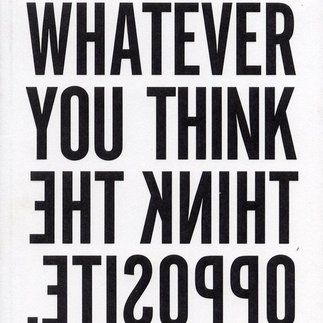 Whatever You Think, Think the Opposite