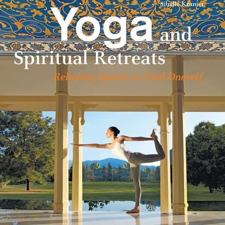 Yoga and Spiritual Retreats Relaxing Spaces to Find Oneself