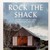 Rock the Shack: The Architecture of Cabins, Cocoons and Hide-Outs