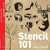 Stencil 101: Make Your Mark with 25 Reusable Stencils and Step-by-Step