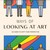 Ways of Looking at Art : 50 Cards to Shift Your Perspective